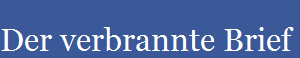 Der verbrannte Brief
